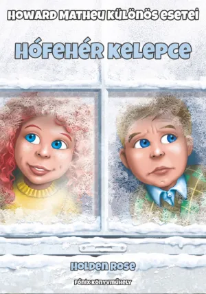 Hófehér kelepce – Holden Rose könyv borítója