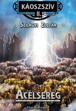 Acélsereg – Szilágyi Zoltán könyv borítója