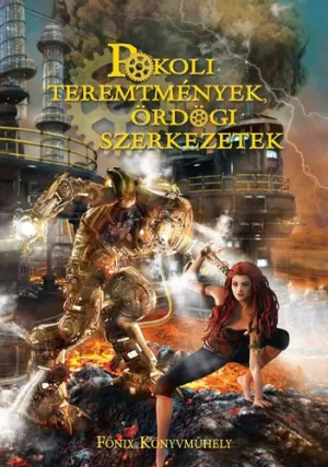 Pokoli teremtmények, ördögi szerkezetek – A. M. Aranth könyv borítója