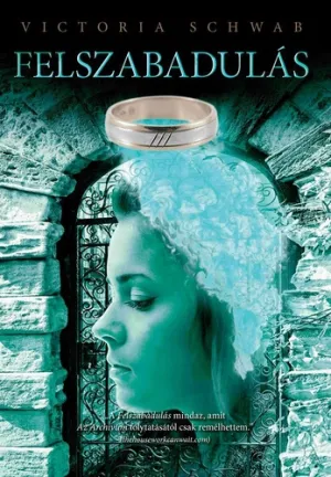 Felszabadulás – Victoria Schwab könyv borítója