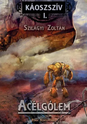 Acélgólem – Szilágyi Zoltán könyv borítója