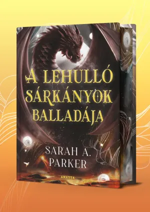 A lehulló sárkányok balladája – Sarah A. Parker könyv borítója
