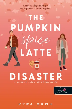A Pumpkin Spice Latte katasztrófa – Kyra Groh könyv borítója