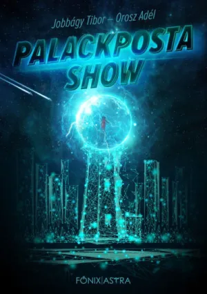 Palackposta show – Jobbágy Tibor könyv borítója