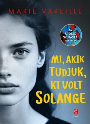 Mi, akik tudjuk, ki volt Solange – Marie Vareille könyv borítója