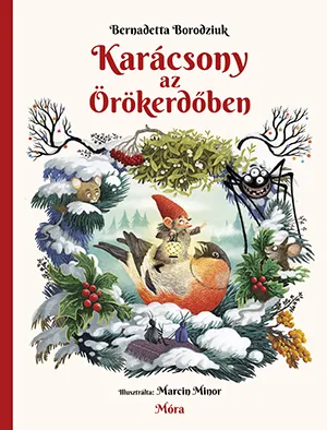 Karácsony az Örökerdőben – Bernadetta Borodziuk könyv borítója