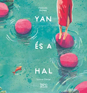Yan és a hal – Petánszki Rebeka könyv borítója