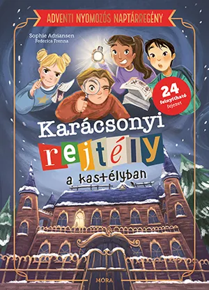 Karácsonyi rejtély a kastélyban – Adventi nyomozós naptárregény – Sophie Adriansen könyv borítója