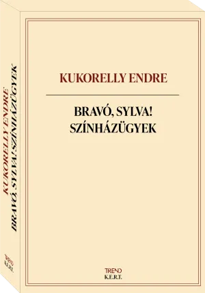 Bravó, Sylva! – Kukorelly Endre könyv borítója