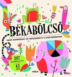 Békabölcső. Nagy mondókás- és verseskönyv a legkisebbeknek borítója