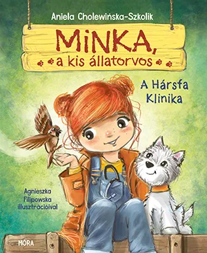 Minka, a kis állatorvos – A Hársfa Klinika – Aniela Cholewińska-Szkolik könyv borítója