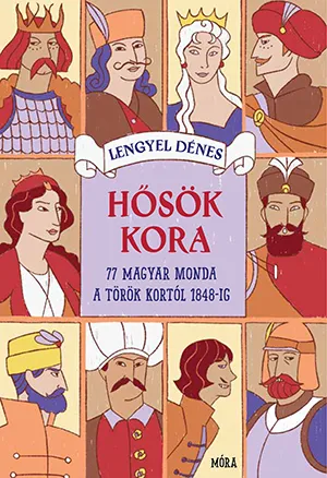 Hősök kora – Lengyel Dénes könyv borítója