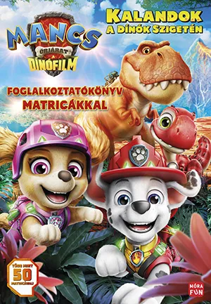 Mancs Őrjárat. A dinófilm – Kalandok a dinók szigetén borítója