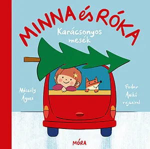 Minna és Róka – Karácsonyos mesék – Mészöly Ágnes könyv borítója