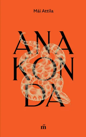 Anakonda – Mái Attila könyv borítója