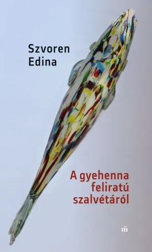 A gyehenna feliratú szalvétáról – Szvoren Edina könyv borítója