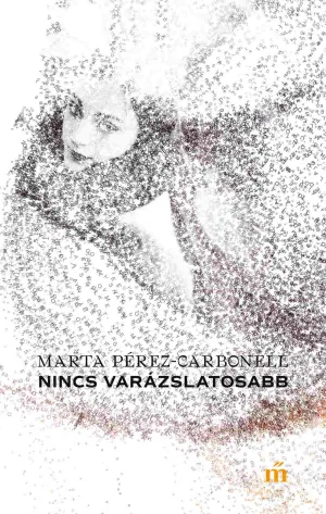 Nincs varázslatosabb – Pérez-Carbonell könyv borítója