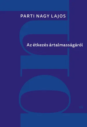 Az étkezés ártalmasságáról – Parti Nagy Lajos könyv borítója