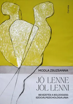 Jó lenne jól lenni – Bevezetés a boldogság szociálpszichológiájába – Modla Zsuzsanna könyv borítója