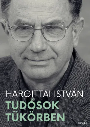 Tudósok tükörben – HARGITTAI István könyv borítója