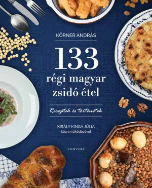 133 régi magyar zsidó étel – Körner András könyv borítója