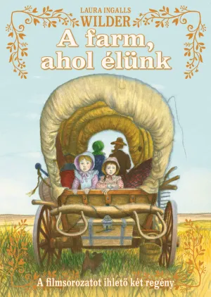 A farm, ahol élünk – Laura Ingalls Wilder könyv borítója
