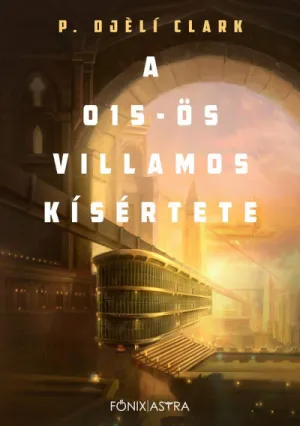 A 015-ös villamos kísértete – P. Djèlí Clark könyv borítója