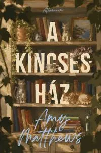 A kincsesház – Amy Matthews könyv borítója