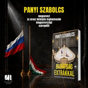 Barátság extrákkal – Putyin szolgálói és szolgálatai Magyarországon – Panyi Szabolcs könyv borítója